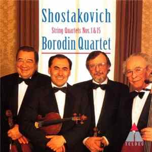 Borodin Quartet, Shostakovich - String Quartets Nos. 1 & 15 Album