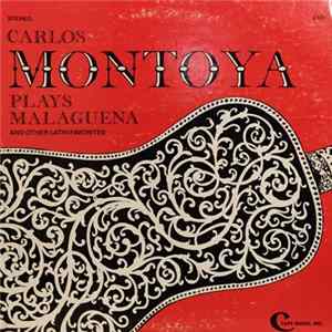 Carlos Montoya - Plays Malagueña And Other Latin Favorites Album