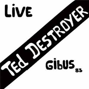Ted Destroyer - Gibus 83 Album