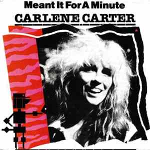 Carlene Carter - Meant It For A Minute Album