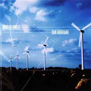 Mike Felumlee / Dan Andriano - Mike Felumlee / Dan Andriano Album