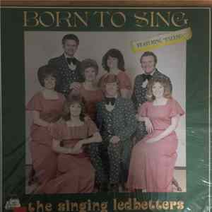 The Singing Ledbetters - Born To Sing Album