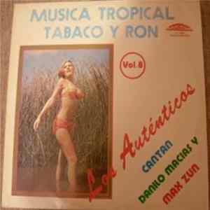Los Auténticos - Musica Tropical "Tabaco Y Ron" Vol.8 Album