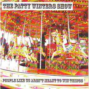 The Patty Winters Show - People Like Us Aren't Meant To Win Things Album