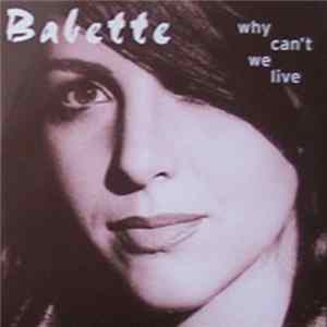 Babette - Why Can't We Live Album