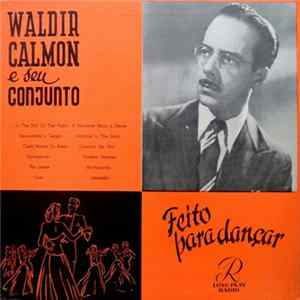 Waldir Calmon E Seu Conjunto - Feito Para Dançar Album