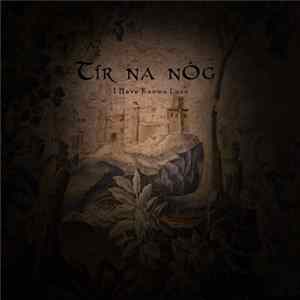 Tír na nÓg - I Have Known Love Album
