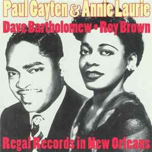 Paul Gayten / Annie Laurie / Dave Bartholomew / Roy Brown - Regal Records In New Orleans Album