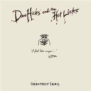 Dan Hicks And His Hot Licks - Greatest Licks - I Feel Like Singin' Album