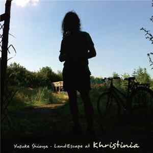 Yusuke Shioya - LandEscape at Khristinia Album