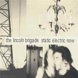 The Lincoln Brigade - Static Electric Now Album