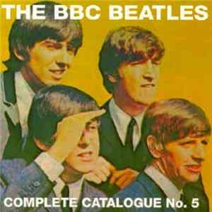 The Beatles - Complete Catalogue Of BBC Beatle Recordings, No. 5 Album