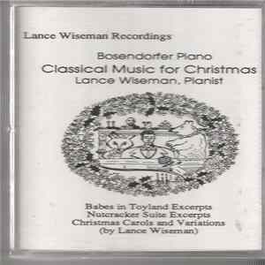 Lance Wiseman - Bosendorfer Piano: Classical Music for Christmas Album