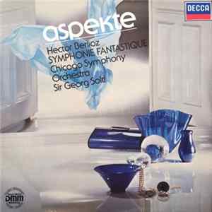 Hector Berlioz, Chicago Symphony Orchestra, Sir Georg Solti - Symphonie Fantastique Album