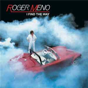 Roger Meno - I Find The Way Album