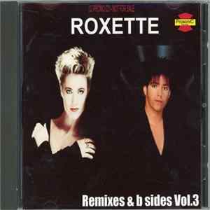 Roxette - Remixes & B-Sides Vol. 3 Album