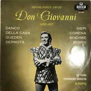 Mozart - Siepi ‧ Danco ‧ Della Casa ‧ Gueden ‧ Dermota ‧ Corena ‧ Boehme ‧ Berry ‧ Vienna State Opera Chorus, Dr. Richard Rossmayer ‧ Vienna Philharmonic Orchestra, Josef Krips - Highlights From Don Giovanni (Mozart) Album