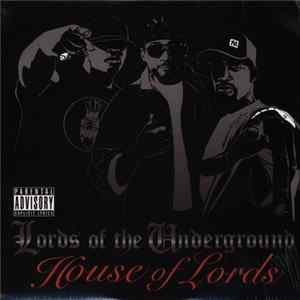 Lords Of The Underground - House Of Lords Album