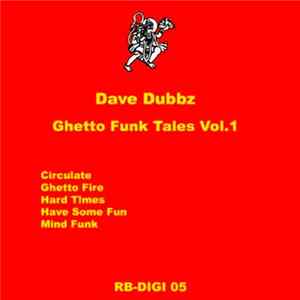Dave Dubbz - Ghetto Funk Tales Vol. 1 Album