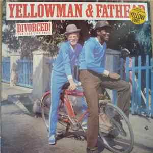 Yellowman & Fathead - Divorced! (For Your Eyes Only) Album