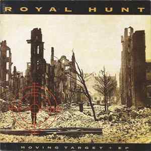 Royal Hunt - Moving Target + EP Album