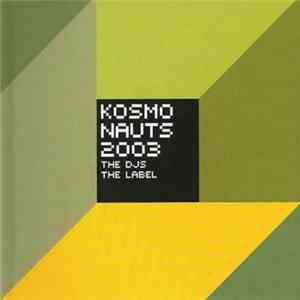 Various - Kosmonauts 2003 - The DJs The Label Album