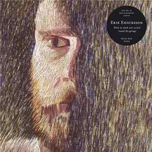 Erik Enocksson - With Its Dark Tail Curled ’Round The Garage Album