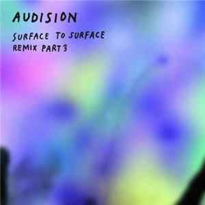 Audision - Surface To Surface - Remix Part 3 Album