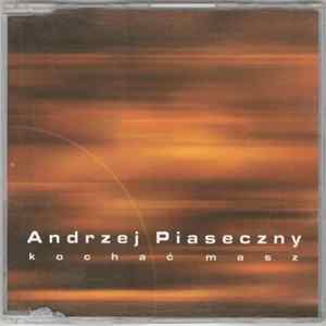 Andrzej Piaseczny - Kochać Masz Album