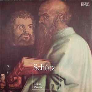 Schuetz, Dresdner Kreuzchor, Rudolf Mauersberger - Lukas-Passion Album