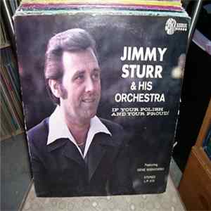Jimmy Sturr And His Orchestra - If Your Polish And Your Proud Album