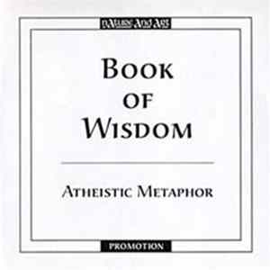 Book Of Wisdom - Atheistic Metaphor Album