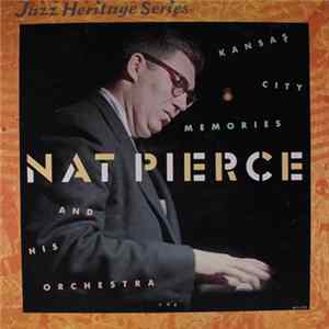 Nat Pierce And His Orchestra - Kansas City Memories Album