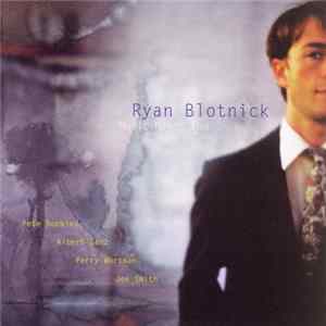 Ryan Blotnick - Music Needs You Album