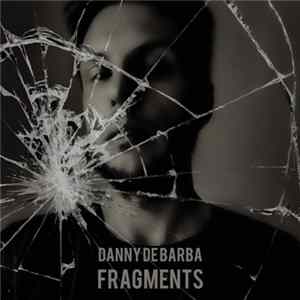 Danny De Barba - Fragments Album