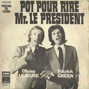 Olivier Lejeune Et Patrick Green - Pot Pour Rire Mr. Le Président Album