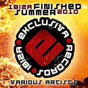 Various - Ibiza Finished Summer 2010 Album