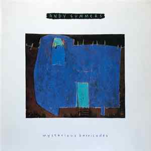 Andy Summers - Mysterious Barricades Album