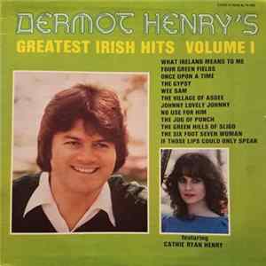 Dermot Henry - Greatest Irish Hits Volume 1 Album