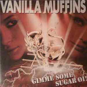 Vanilla Muffins - Gimme Some Sugar Oi! Album