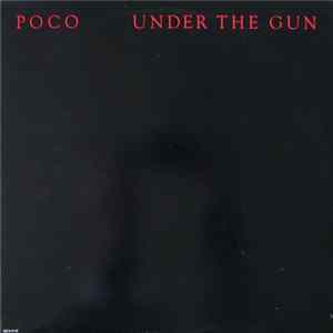 Poco - Under The Gun Album