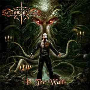 Seven Kingdoms - In The Walls Album