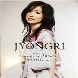 Jyongri - Posession / My All For You Album
