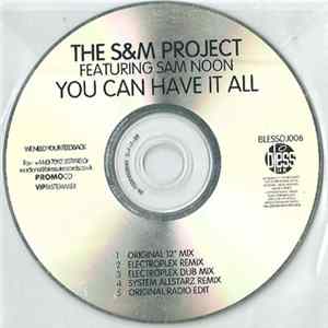 The S&M Project Featuring Sam Noon - You Can Have It All Album