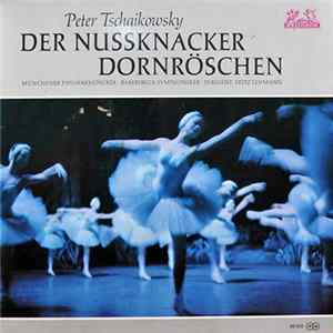 Peter Tschaikowsky, Fritz Lehmann, Münchner Philharmoniker, Bamberger Symphoniker - Der Nussknacker / Dornröschen Album
