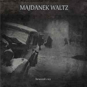 Majdanek Waltz - Зимний Сад Album