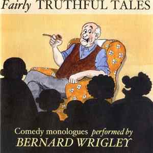 Bernard Wrigley - Fairly Truthful Tales Album