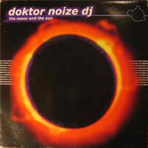 Doktor Noize DJ - The Moon And The Sun Album