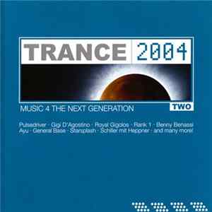 Various - Trance 2004 Vol.2 Music 4 The Next Generation Album