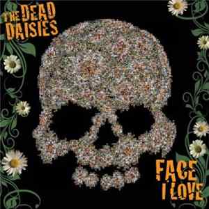 The Dead Daisies - Face I Love Album